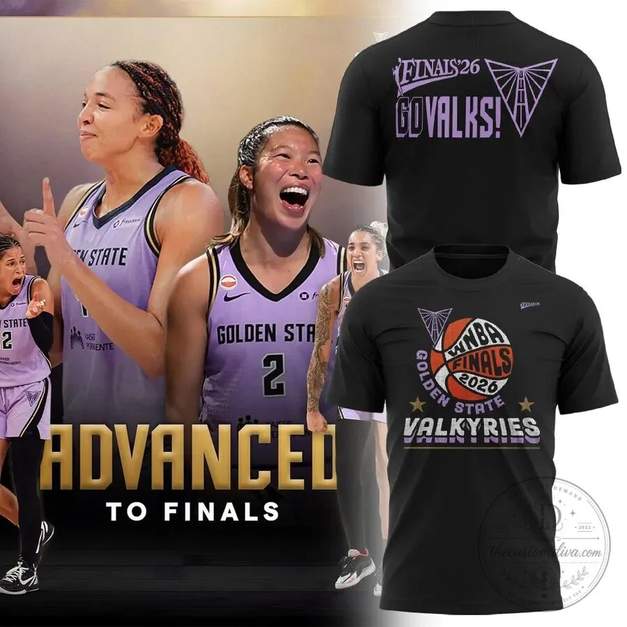 Golden State Valkyries WNBA Finals 2026 Advanced To Finals T-Shirt 2 Golden State Valkyries WNBA Finals 2026 Advanced To Finals T-Shirt