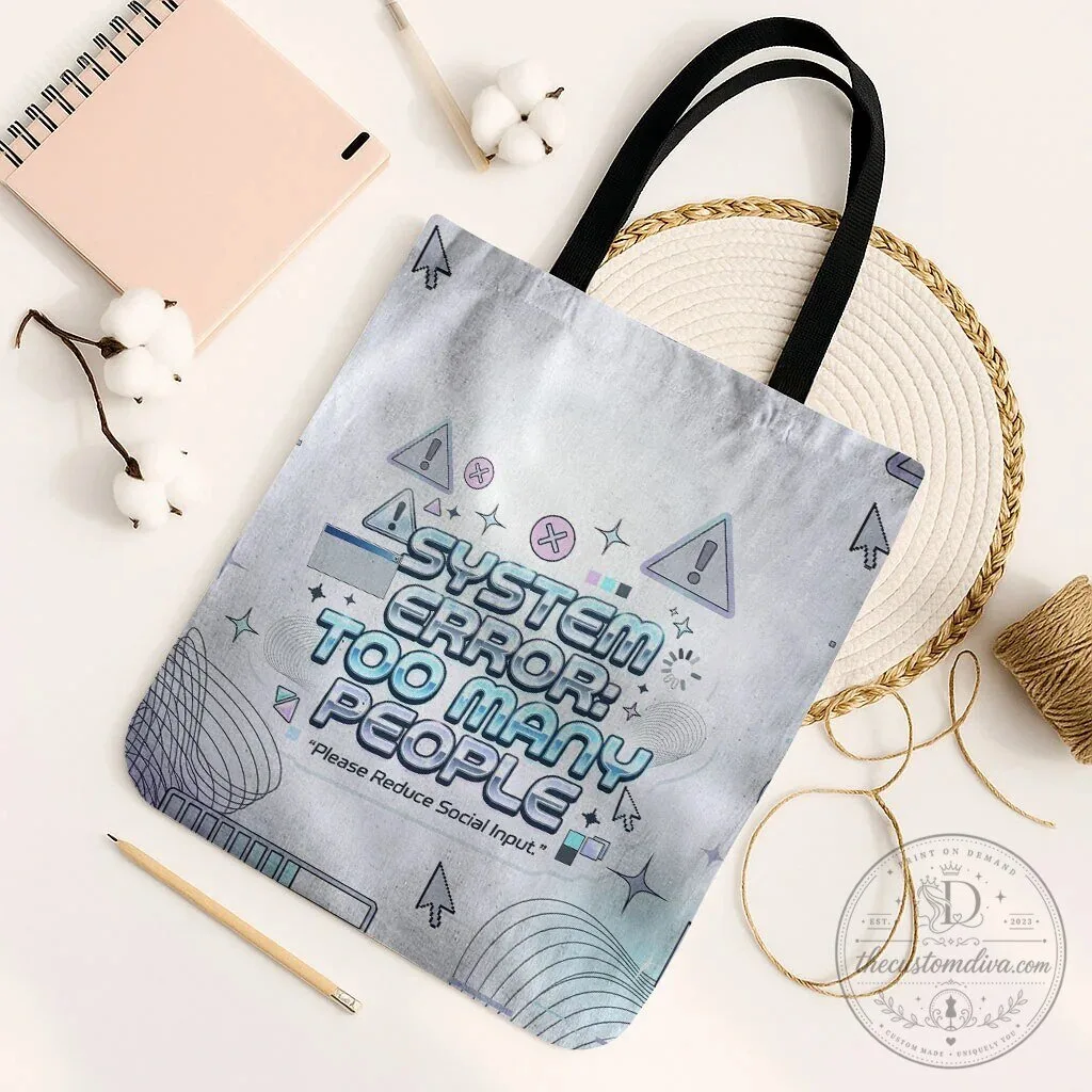 System Error Too Many People Cyber Aesthetic Funny Quote Tote Bag