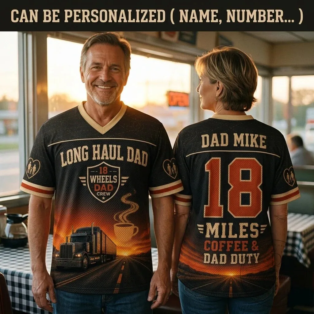 Personalized Long Haul Dad Trucker 18 Wheels Coffee & Dad Duty Football Jersey