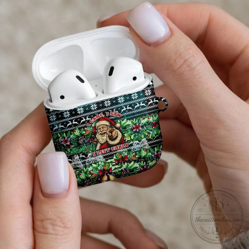 Funny Santa Claus Christmas I Came I Saw I Left Early AirPods Case 12 Funny Santa Claus Christmas I Came I Saw I Left Early AirPods Case